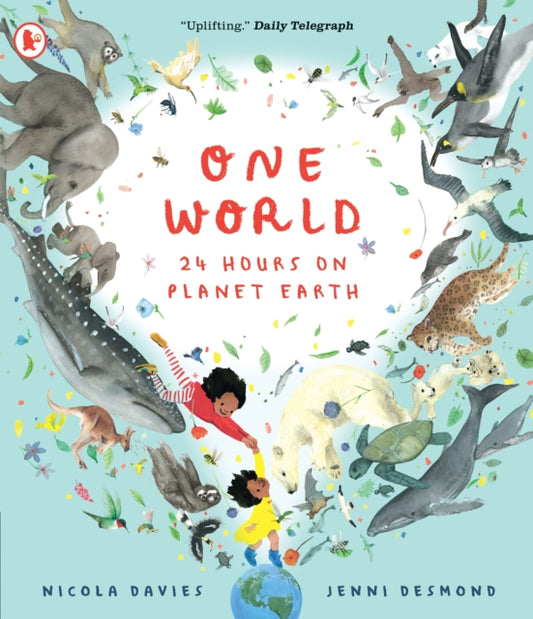 One World: 24 Hours on Planet Earth 9781529513325 Nicola Davies