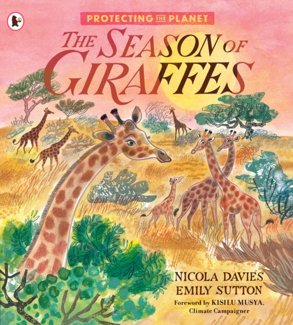 Protecting the Planet: The Season of Giraffes 9781529513929 Nicola Davies