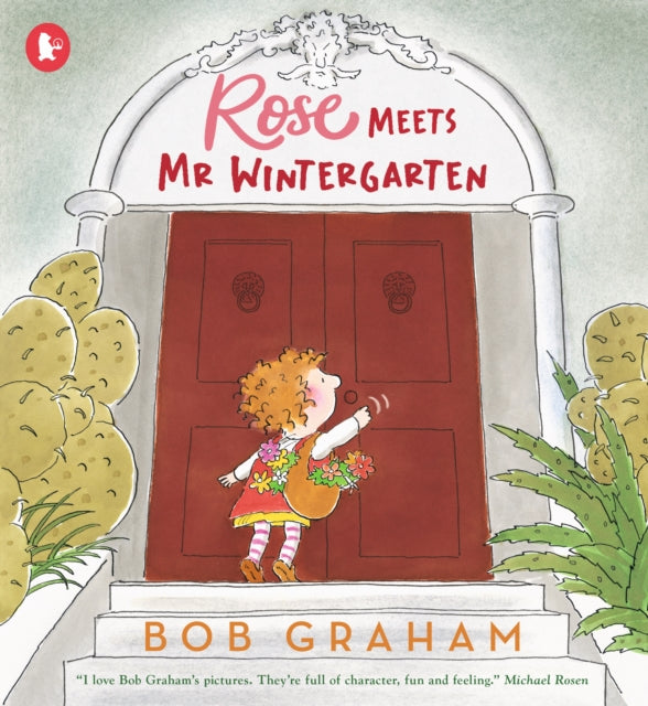 Book cover of: Rose Meets Mr Wintergarten. By: Bob Graham