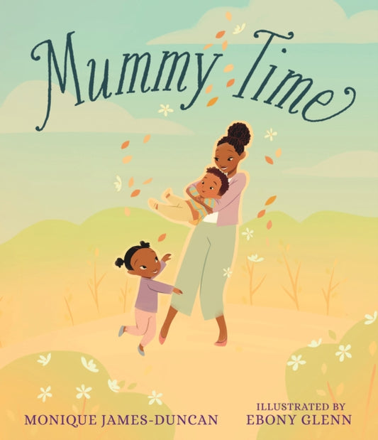 Book cover of: Mummy Time. By: Monique James-Duncan