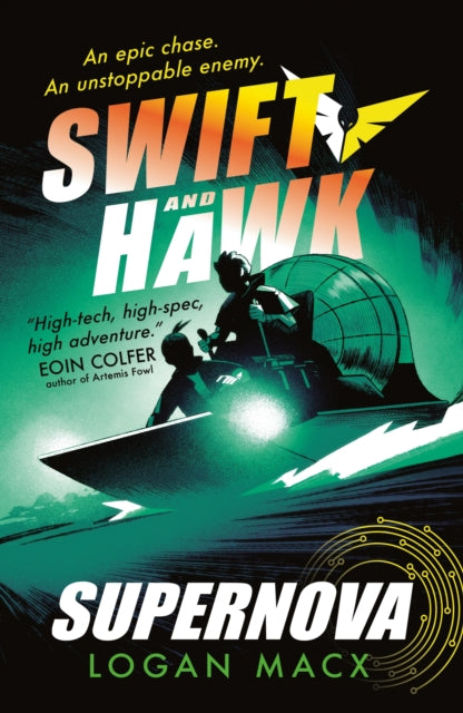 Swift and Hawk: Supernova 9781529515954 Logan Macx