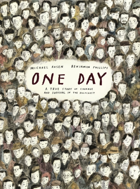 One Day: A True Story of Courage and Survival in the Holocaust, A powerful introduction to a key history topic from an award-winning author and illustrator 9781529515985 Michael Rosen