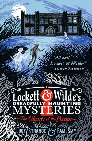 Lockett & Wilde's Dreadfully Haunting Mysteries