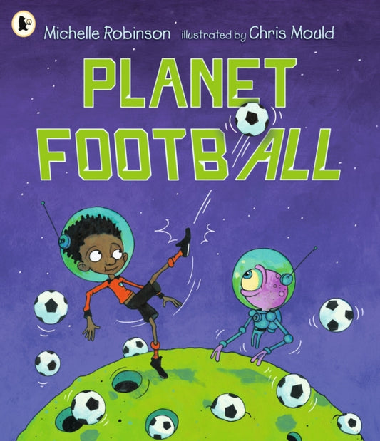 Book cover of: Planet Football. By: Michelle Robinson