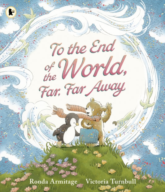 Book cover of: To the End of the World, Far, Far Away