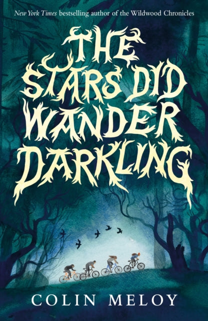The Stars Did Wander Darkling 9781529517286 Colin Meloy