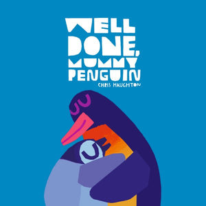 Well Done, Mummy Penguin, A baby's first story from a multi award-winning author