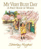 My Very Busy Day 9781529519310 Shirley Hughes