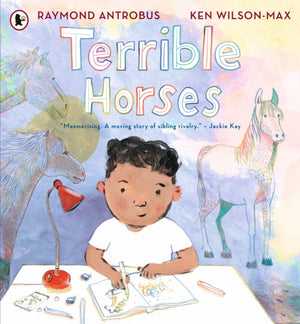Terrible Horses, A Story of Sibling Conflict and Companionship