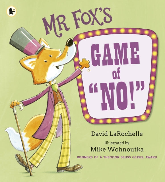 Mr Fox's Game of "No!", A hilarious and interactive readaloud from the award-winning pairing behind HOW TO APOLOGISE 9781529522648 David LaRochelle