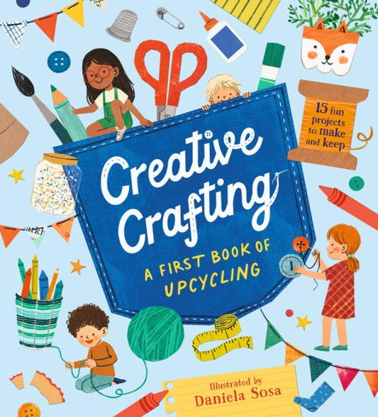 Book cover of: Creative Crafting: A First Book of Upcycling