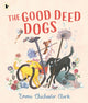 Book cover of: GOOD DEED DOGS. By: CHICHESTER CLARK, E