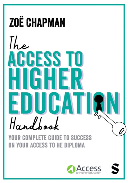 Access to Higher Education Handbook, Your Complete Guide to Success on your Access to HE Diploma 9781529617016 Zoë Chapman