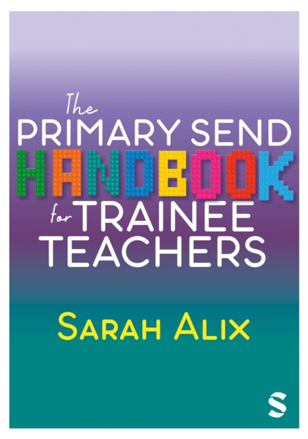 Book cover of: Primary SEND Handbook for Trainee Teachers. By: Sarah Alix