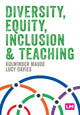 Book cover of: Diversity, Equity, Inclusion and Teaching. By: Kulwinder Maude