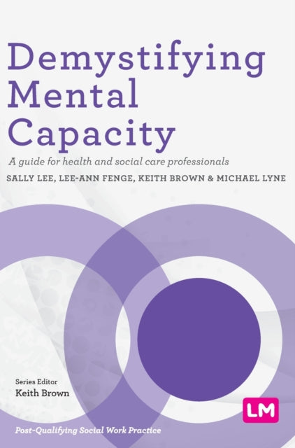 Book cover of: Demystifying Mental Capacity. By: Sally Lee