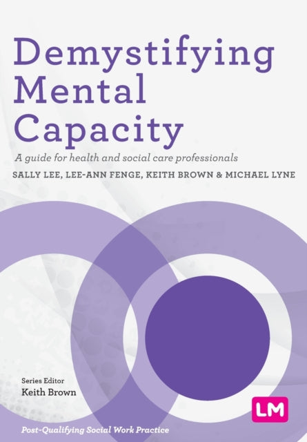 Book cover of: Demystifying Mental Capacity. By: Sally Lee
