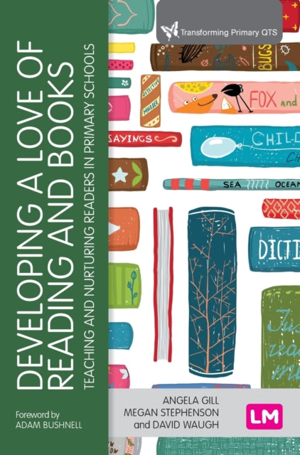 Book cover of: Developing a Love of Reading and Books. By: Angela Gill