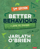 Book cover of: Better Behaviour. By: Jarlath O′Brien