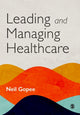 Book cover of: Leading and Managing Healthcare. By: Neil Gopee