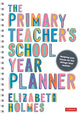 Primary Teacher's School Year Planner 9781529742268 Elizabeth Holmes