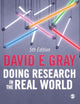 Book cover of: Doing Research in the Real World. By: Gray, David E.