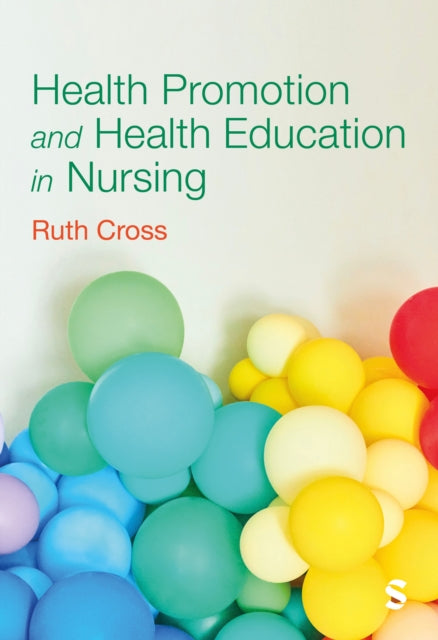 Book cover of: Health Promotion and Health Education in Nursing. By: Ruth Cross