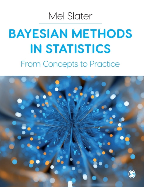 Book cover of: Bayesian Methods in Statistics. By: Mel Slater