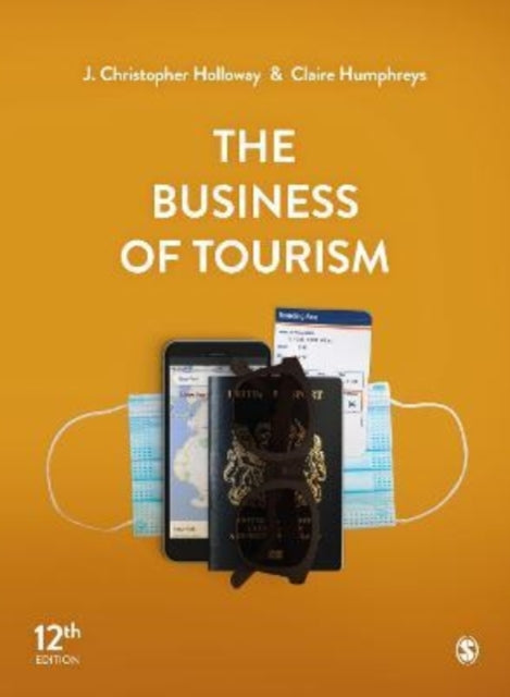 Book cover of: Business of Tourism. By: J. Christopher Holloway