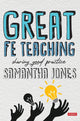 Book cover of: Great FE Teaching. By: Samantha Jones