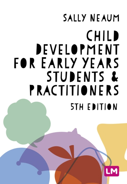 Book cover of: Child Development for Early Years Students and Practitioners. By: Sally Neaum