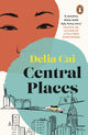 Book cover of: Central Places. By: Delia Cai
