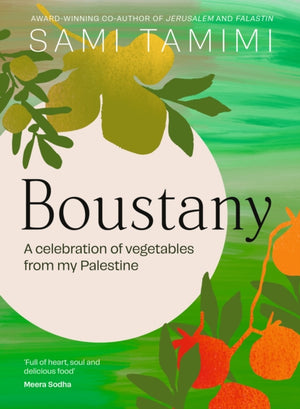 Boustany, A celebration of vegetables from my Palestine