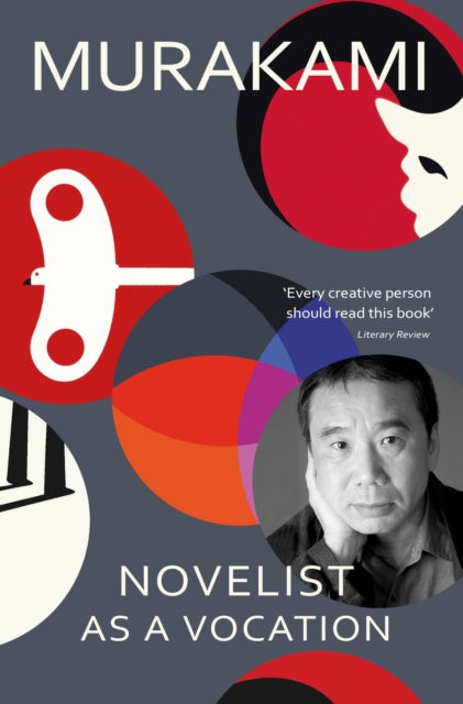Novelist as a Vocation, An exploration of a writer’s life from the Sunday Times bestselling author 9781529918359 Haruki Murakami