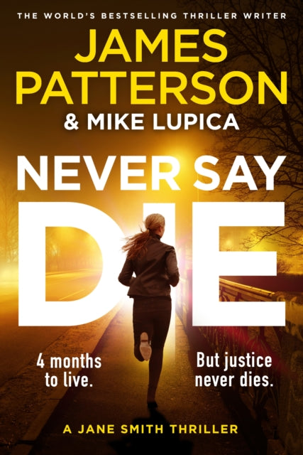 Book cover of: Never Say Die. By: James Patterson