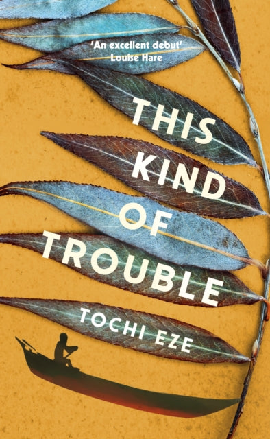 This Kind of Trouble 9781529928747 Tochi Eze