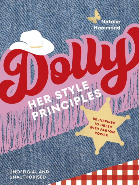 DOLLY Her Style Principles, Be inspired to dress with Parton power 9781529938043 Natalie Hammond