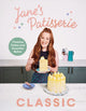 Jane’s Patisserie Classic, Timeless cakes and essential bakes 9781529943382 Jane Dunn