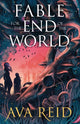 Book cover of: Fable For the End of the World. By: Ava Reid