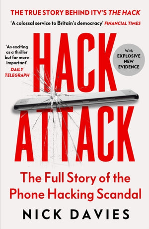 Hack Attack, How the truth caught up with Rupert Murdoch
