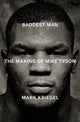 Book cover of: Baddest Man. By: Mark Kriegal