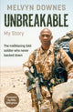Unbreakable, The trailblazing SAS soldier who never backed down 9781529961096 Melvyn Downes