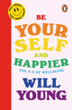 Be Yourself and Happier