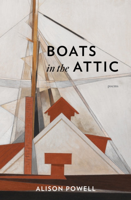 Book cover of: Boats in the Attic. By: Alison Powell