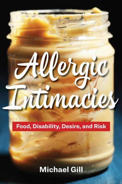 Book cover of: Allergic Intimacies. By: Michael Gill