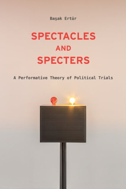 Book cover of: Spectacles and Specters. By: Başak Ertür