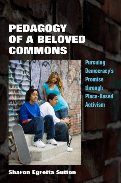 Book cover of: Pedagogy of a Beloved Commons. By: Sharon Egretta Sutton