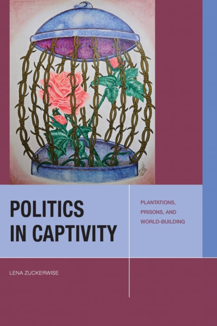 Book cover of: Politics in Captivity. By: Lena Zuckerwise