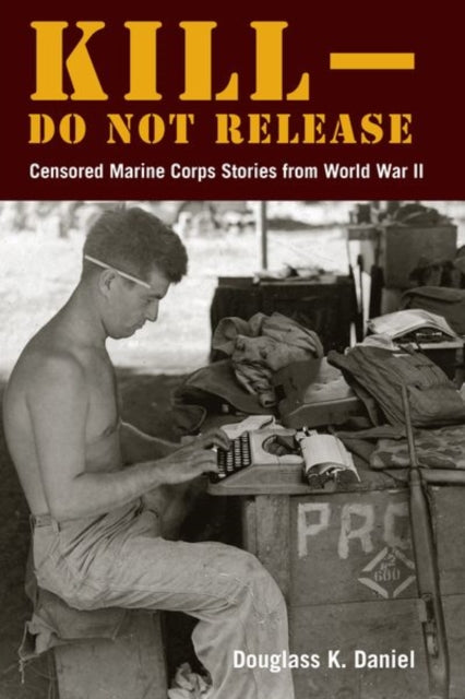 Book cover of: Kill–Do not Release. By: Douglass K. Daniel