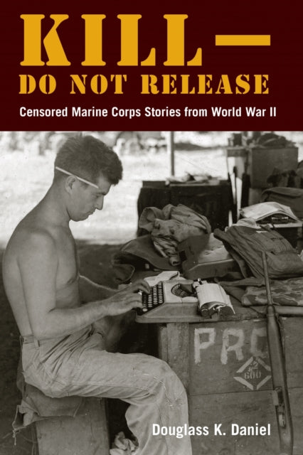 Book cover of: Kill–Do not Release. By: Douglass K. Daniel